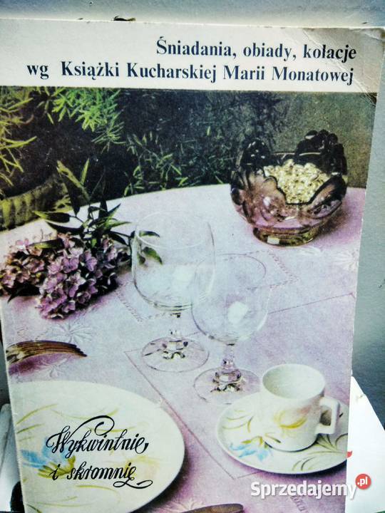 Śniadania obiady kolacje wg książki kucharskiej Antykwariat Warszawa