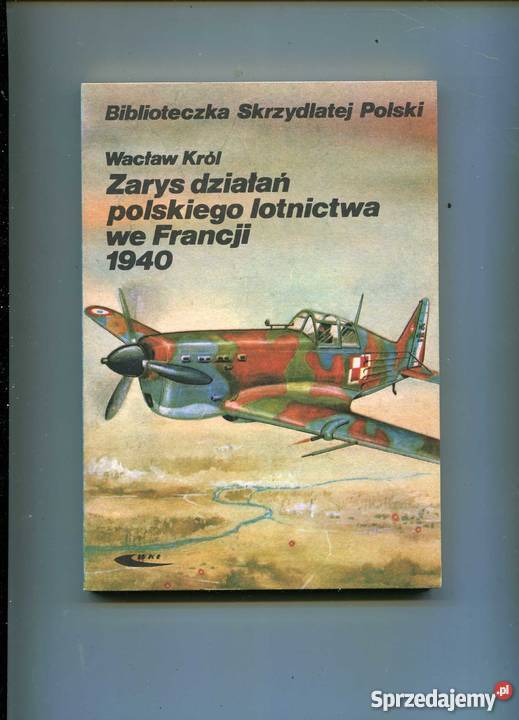 Zarys działań polskiego lotnictwa we Francji zachodniopomorskie Szczecin sprzedam