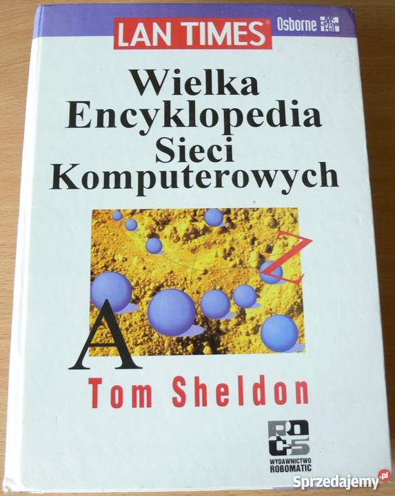 WIELKA ENCYKLOPEDIA SIECI KOMPUTEROWYCH SHELDON Katowice