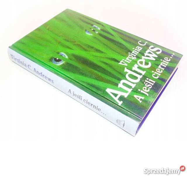 Virginia Andrews A jeśli ciernie kujawsko-pomorskie Bądkowo sprzedam