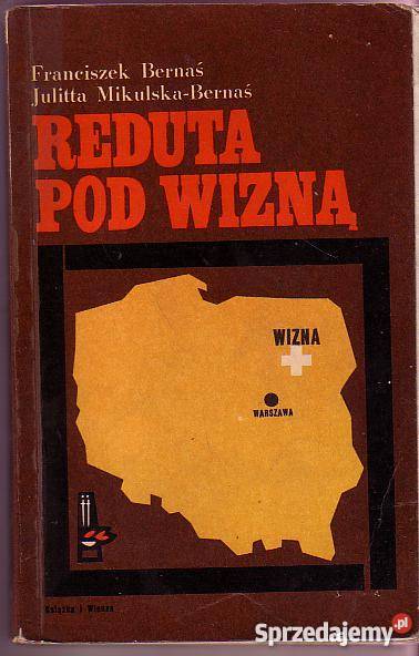6803 REDUTA POD WIZNĄ FRANCISZEK BERNAŚ i