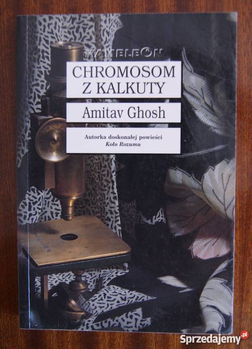 Amitav Ghosh Chromoson z Kalkuty Książki i Podręczniki Parczew