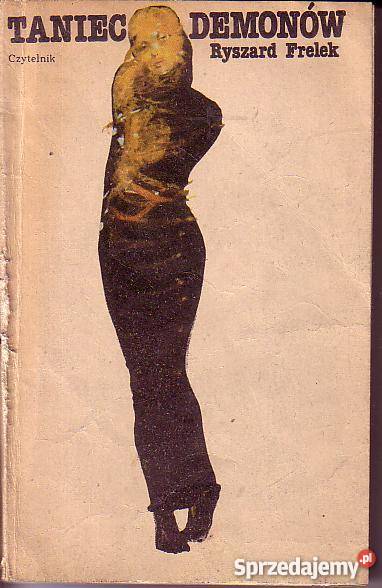 9923 TANIEC DEMONÓW RYSZARD FRELEK Czyrna sprzedam