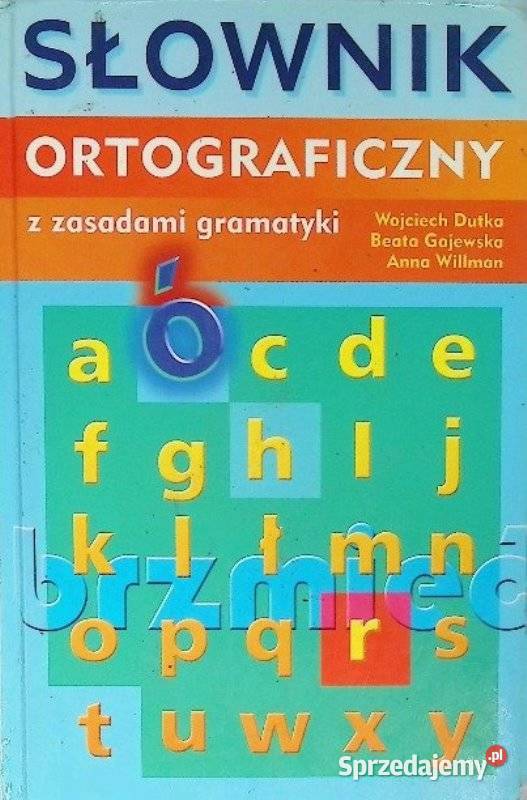 Słownik ortograficzny z zasadami gramatyki Dutka encyklopedie, słowniki, leksykony Kętrzyn