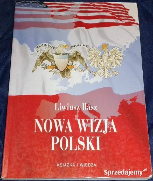 Nowa wizja Polski Liwiusz Ilasz lubelskie Chełm