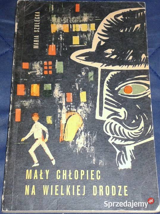 Mały chłopiec na wielkiej drodze Maria Szulecka Chełm