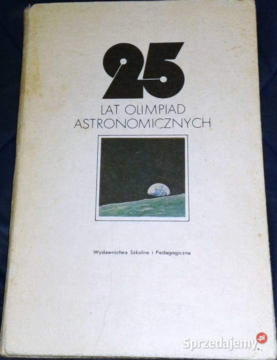 25 lat olimpiad astronomicznych H Chrupała M T Chełm