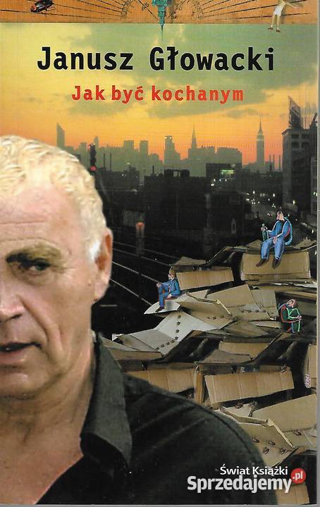 być kochanym J Głowacki literatura piękna - proza polska Puławy