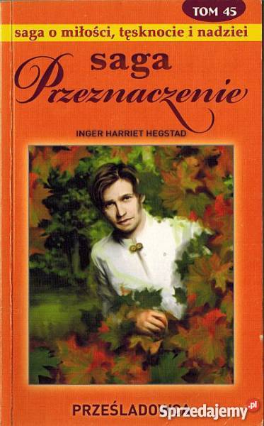 SAGA PRZEZNACZENIE TOM 45 PRZEŚLADOWCA