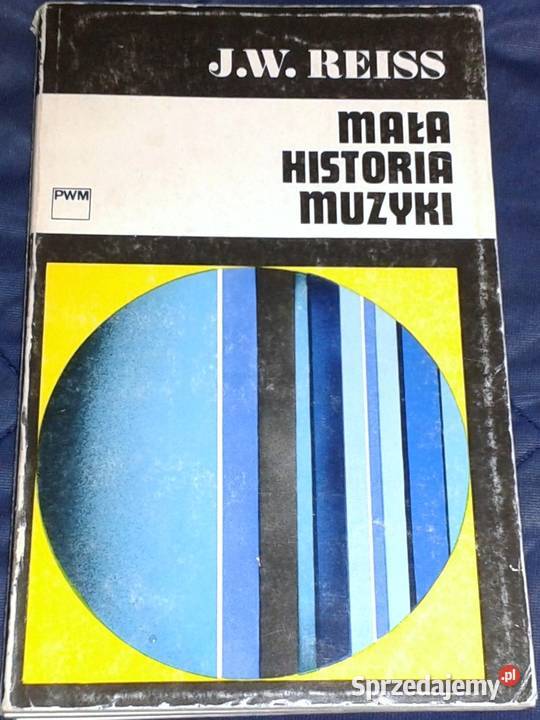 Mała Historia Muzyki JW Reiss Pozostałe Chełm