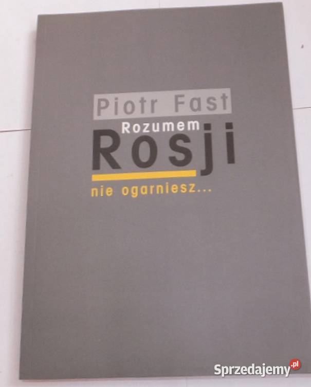 ROZUMEM ROSJI NIE OGARNIESZ FAST PIOTR Proza i poezja