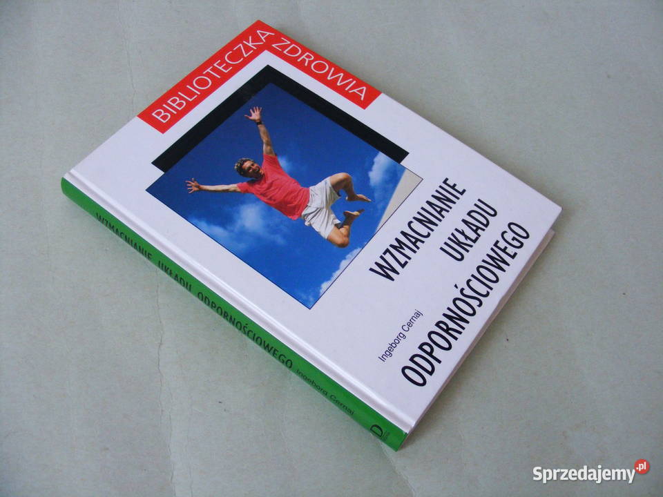 Nasze zdrowie Poradnik Wzmacnianie układu Rok wydania 1999 Oborniki Śląskie sprzedam