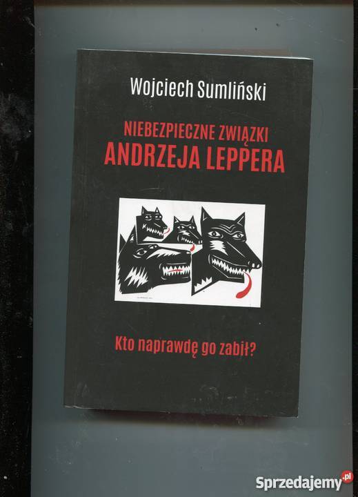 Niebezpieczne związki Andrzeja Leppera Sumliński