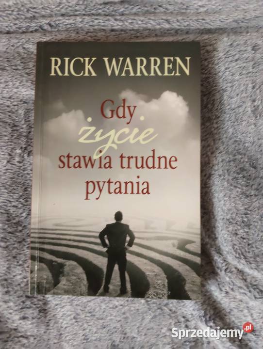 Gdy życie stawia trudne pytania RICK WARREN Oborniki Śląskie