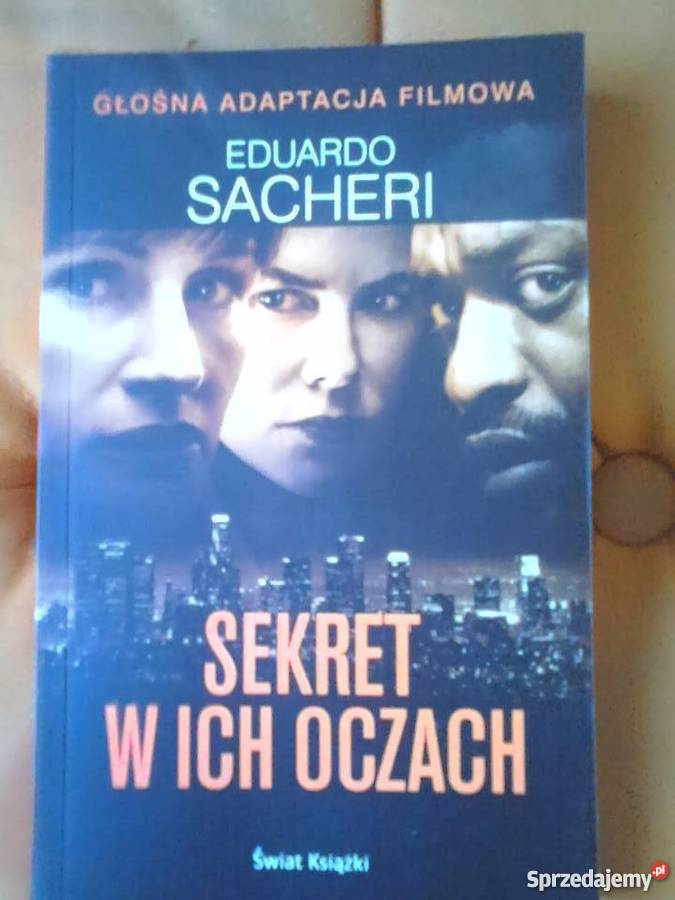 Książka Sekret w ich oczach Eduardo Sacheri Iława