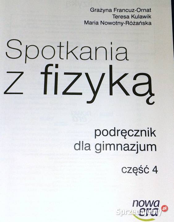Spotkania z fizyką cz 4 G Ornat T Kulawik M Rok wydania 2015