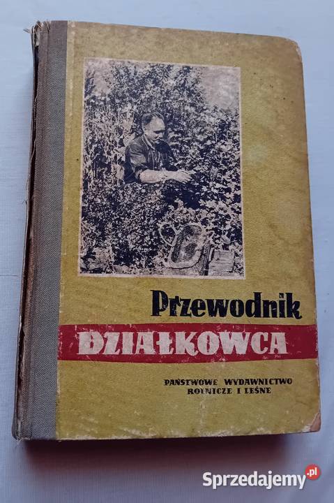 Przewodnik działkowca PWRiL 1954 r Wydanie I Koźminek