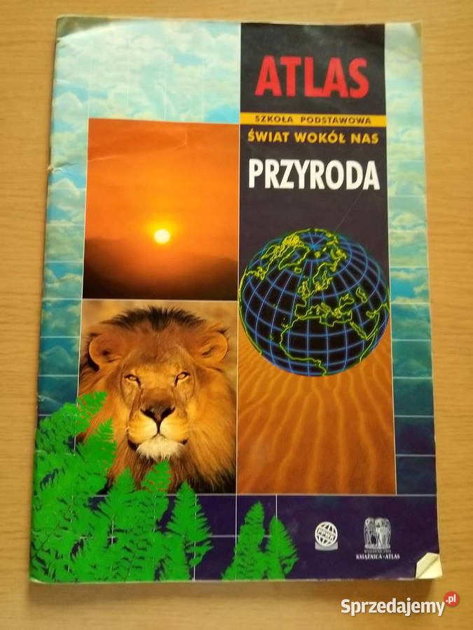 Atlas Świat wokół nas przyroda szkoła podstawowa Rok wydania 2005