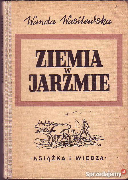 6336 ZIEMIA W JARZMIE WANDA WASILEWSKA Czyrna
