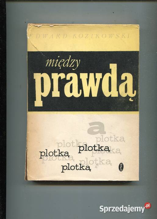 Między prawdą a plotką Edward Kozikowski Szczecin
