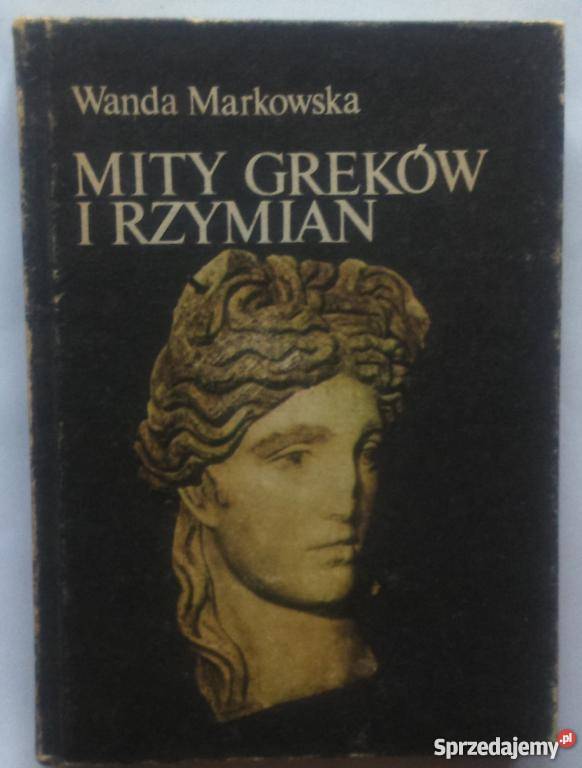 MITY GREKÓW I RZYMIAN MARKOWSKA fa Goleniów