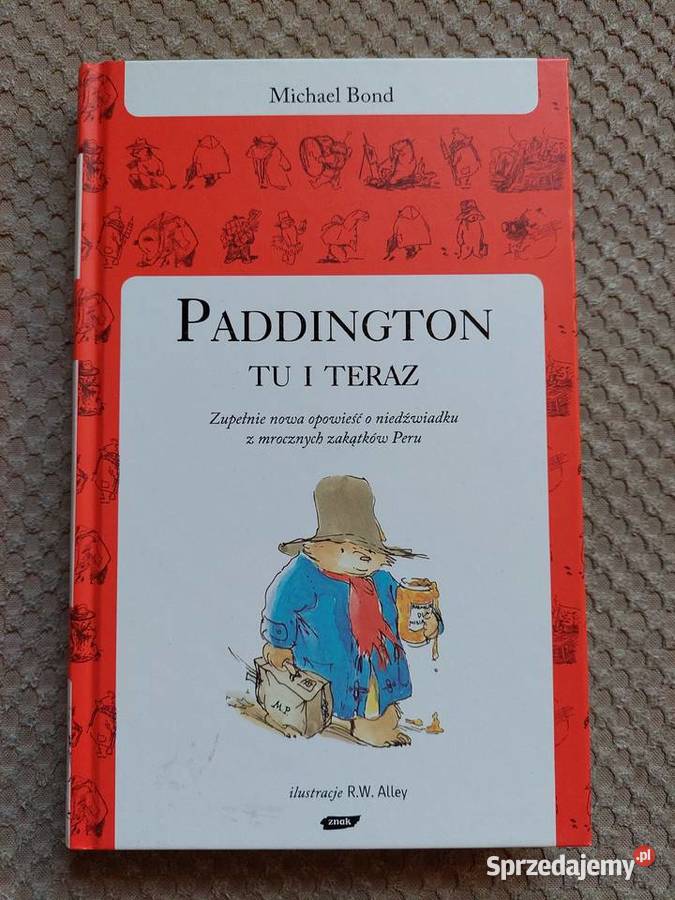 Paddington tu i teraz Michael Bond ISBN 9788324010509