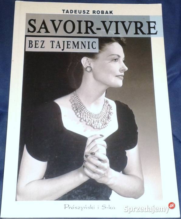 Savoirvivre bez tajemnic Tadeusz Robak Pozostałe lubelskie Chełm