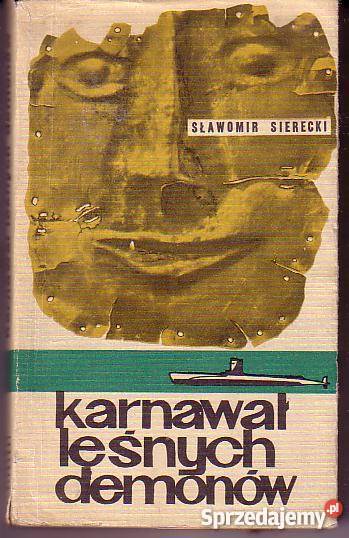 8893 KARNAWAŁ LEŚNYCH DEMONÓW SŁAWOMIR SIERECKI