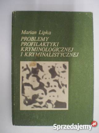 Lipka Problemy profilaktyki kryminologicznej fa Goleniów