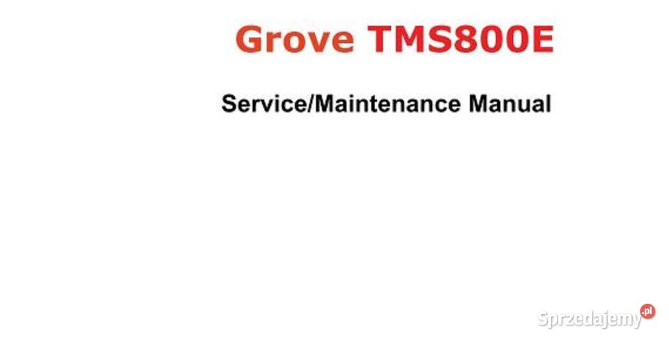 Grove TMS800E TMS700E żuraw instrukcja napraw motoryzacja, transport Kielce