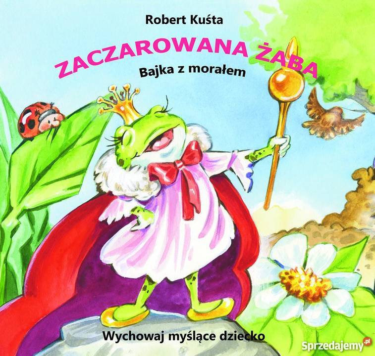 Zaczarowana żaba Robert Kuśta Bajki i wierszyki Książki dla dzieci