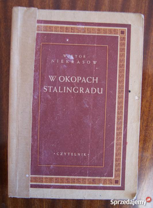 Wiktor Niekrasow W okopach Stalingradu 1948 Proza i poezja Parczew