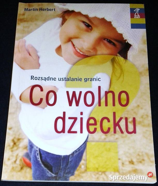 Co wolno dziecku Martin Herbert
