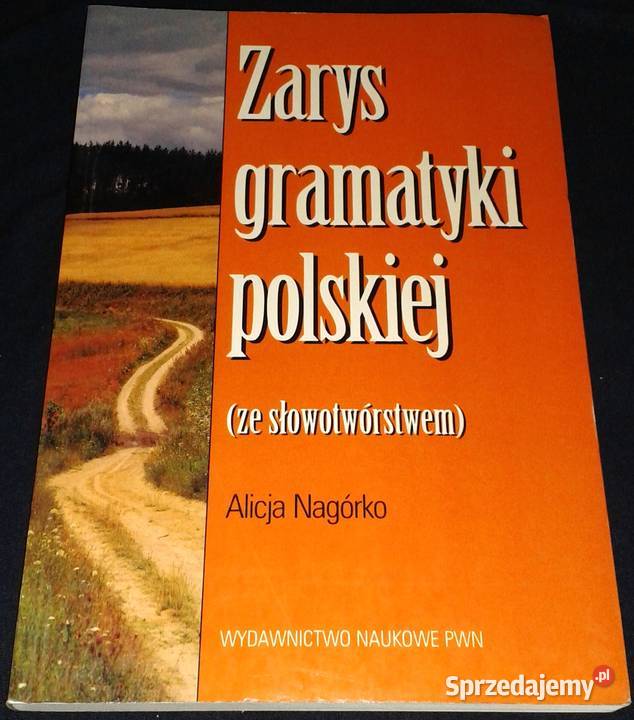 Zarys gramatyki polskiej Alicja Nagórko miękka lubelskie