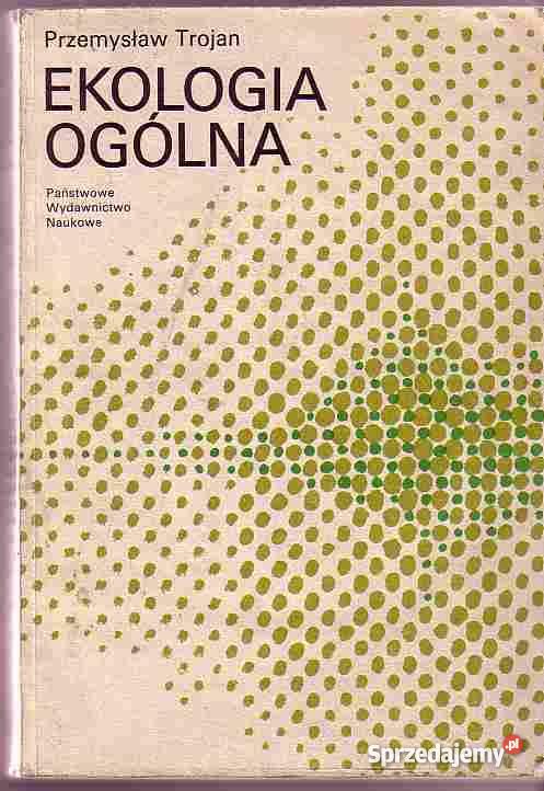 4099 EKOLOGIA OGÓLNA PRZEMYSŁAW TROJAN