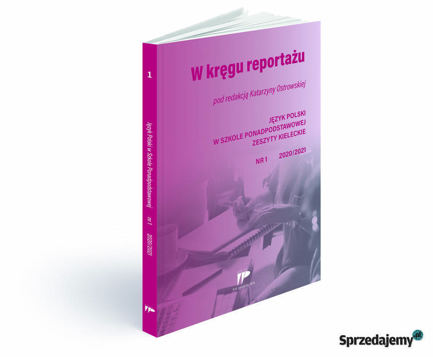 W kręgu reportażu Wydawnictwo Pedagogiczne ZNP Kielce