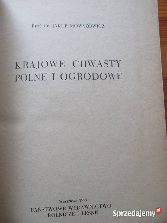 Krajowe chwasty polne i ogrodowe Mowszowicz 1955 Łódź