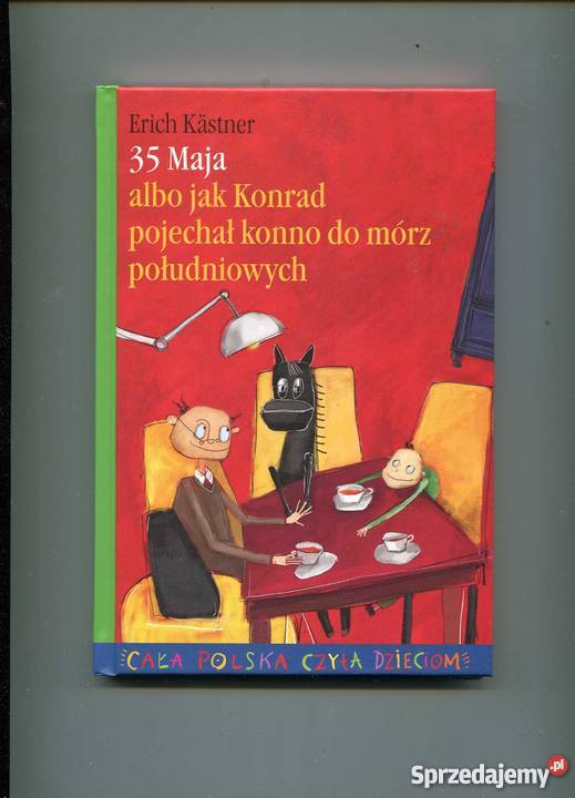 35 Maja albo Konrad pojechał konno do mórz Szczecin