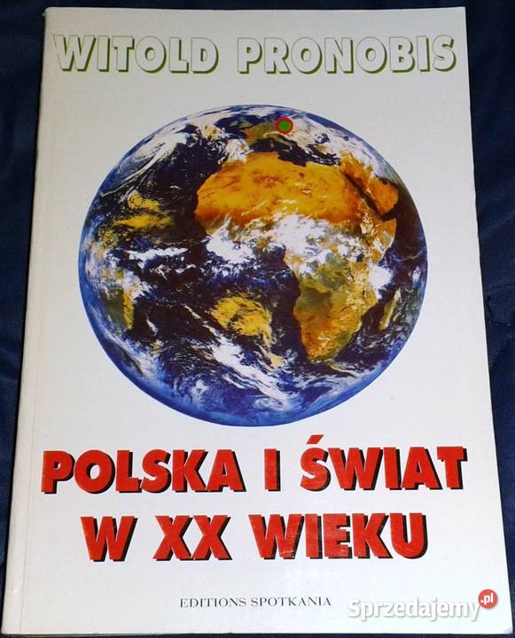Polska i świat w XX wieku Witold Pronobis lubelskie Chełm