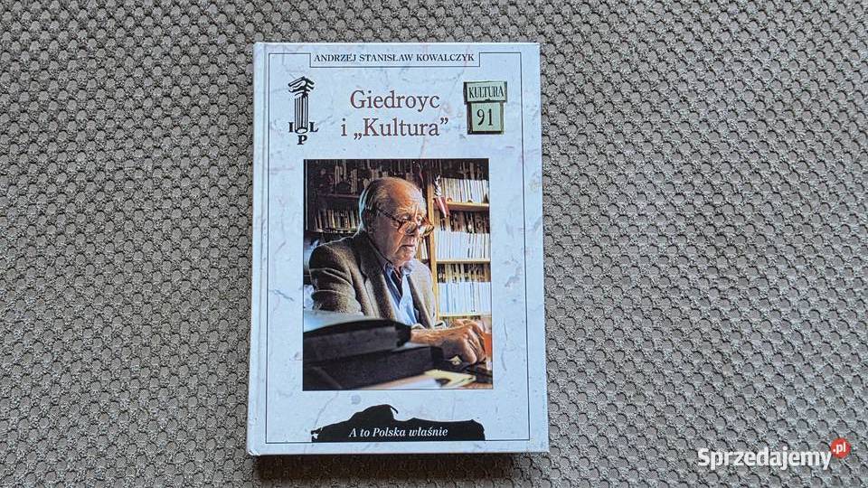 Giedroyc i Kultura Andrzej Stanisław Kowalczyk twarda Pozostałe Kraków sprzedam