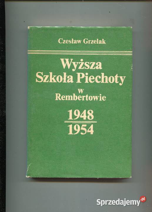 Wyższa Szkoła Piechoty w Rembertowie 1948 1954 Szczecin