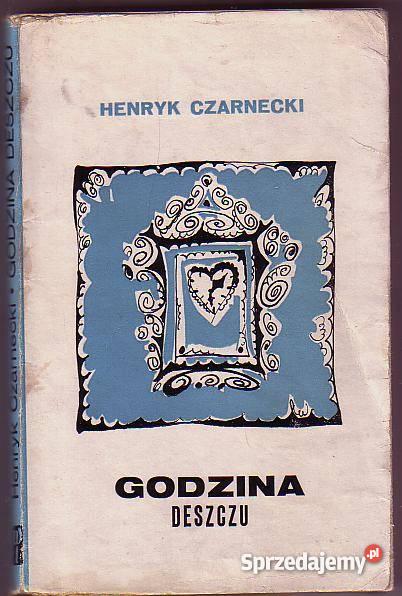 5292 GODZINA DESZCZU HENRYK CZARNECKI Czyrna