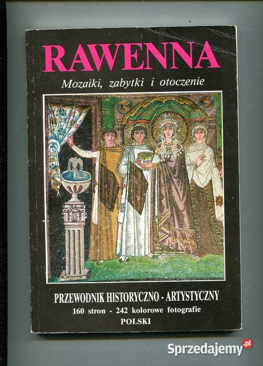 Rawenna Mozaiki zabytki i otoczenie Przewodnik zachodniopomorskie Szczecin