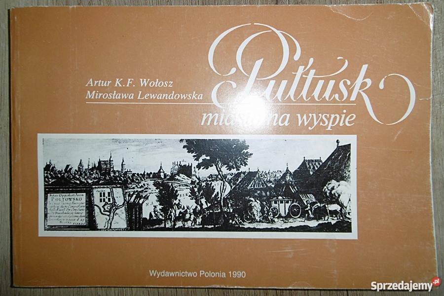 Pułtusk miasto na wyspie K F Wołosz Ostrów Wielkopolski