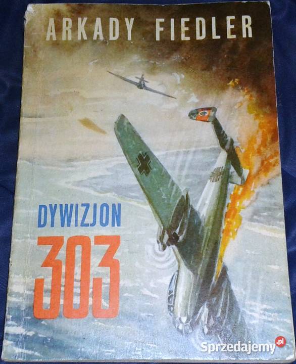 Dywizjon 303 Arkady Fiedler Rok wydania 1972 lubelskie Chełm