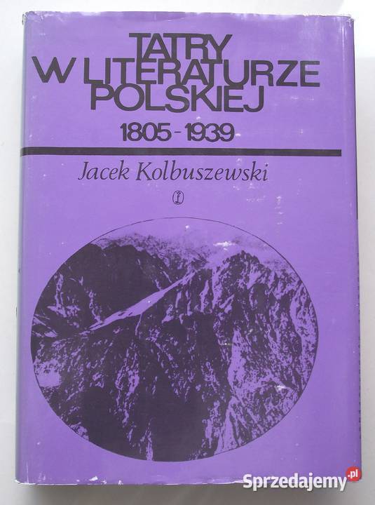 MAŁ Kolbuszewski Tatry w literaturze polskiej Warszawa