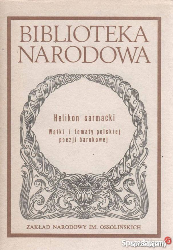 HELIKON SARMACKI POLSKA POEZJA BAROKOWA Płock