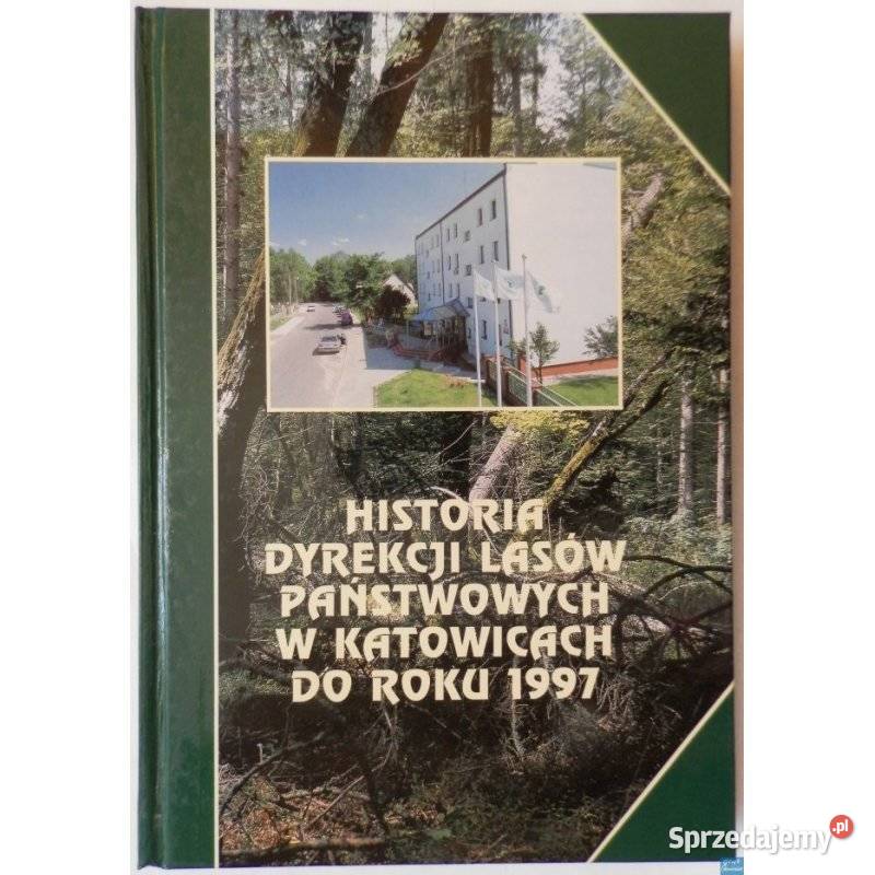 Historia Dyrekcji Lasów Państwowych w Katowicach Świdnica