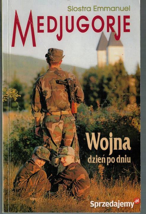 MEDJUGORJE WOJNA DZIEŃ DNIU SIOSTRA EMMANUEL Wrocław sprzedam