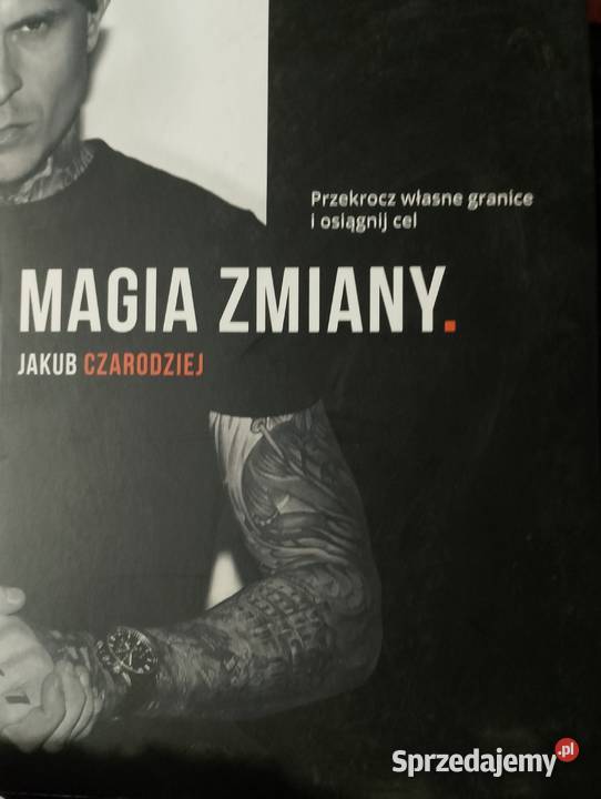 Książka Magia zmiany Jakub Czarodziej Poradniki, albumy i reportaże
